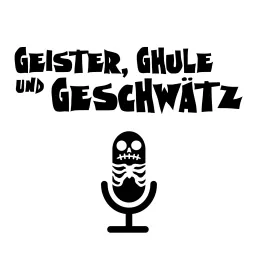 Geister, Ghule und Geschwätz