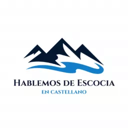 HABLEMOS DE ESCOCIA EN CASTELLANO PODCASTS. Podcast y Turismo Escocés