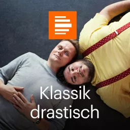 Klassik drastisch Podcast artwork
