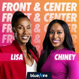 Front and Center with Lisa and Chiney Podcast artwork