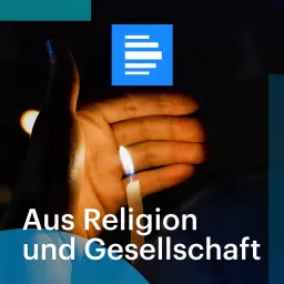 Aus Religion und Gesellschaft Podcast artwork