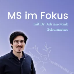 MS im Fokus - Multiple Sklerose erklärt