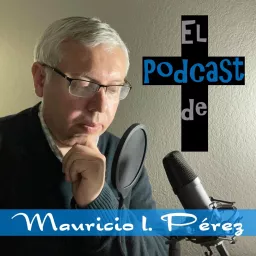 El Podcast de Mauricio Pérez artwork
