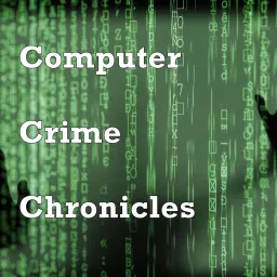 Computer Crime Chronicles