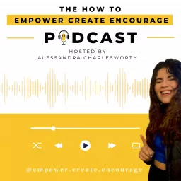 The How to Empower Create Encourage Podcast artwork