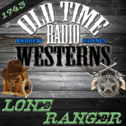 The Lone Ranger | 1943 | OTRWesterns.com Podcast artwork