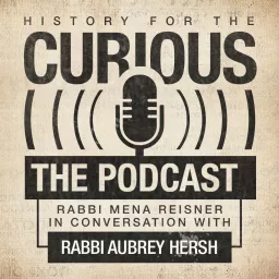 History for the Curious - The Jewish History Podcast