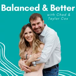 Balanced and Better Podcast artwork