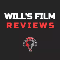 Will's Film Reviews (with BSR) Podcast artwork