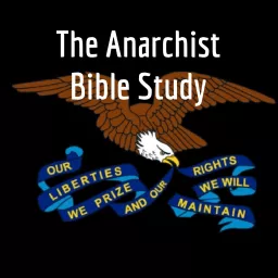 The Anarchist Bible Study Podcast artwork