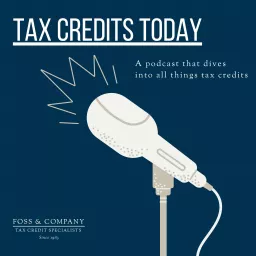 Foss & Company's Tax Credits Today Podcast artwork