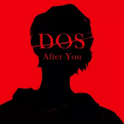 Dos: After You Podcast artwork