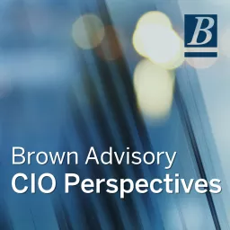 Brown Advisory CIO Perspectives Podcast artwork