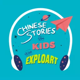 Chinese Stories For Kids | Bedtime Stories | Exploart Podcast