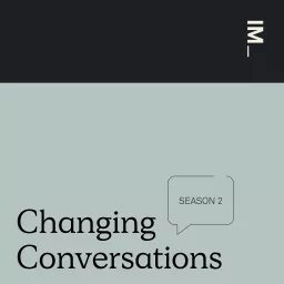 Changing Conversations Podcast artwork