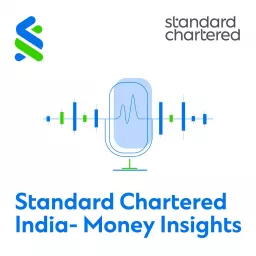 Standard Chartered India - Money Insights Podcast artwork