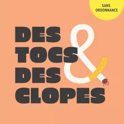 Des tocs & des clopes - Sans ordonnance Podcast artwork