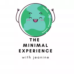 The Minimal Experience with jeanine Podcast artwork