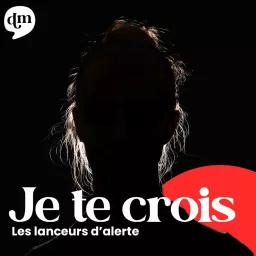 Je te crois Podcast artwork