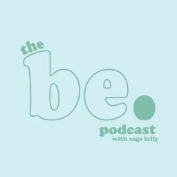 the be. podcast artwork