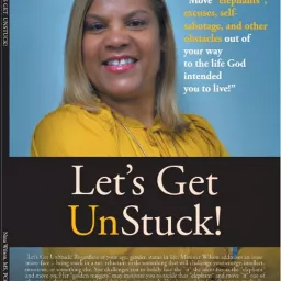 Get UnStuck! Get your MoJo Back!