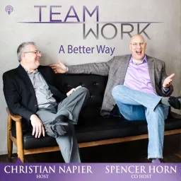 Teamwork - A Better Way Podcast artwork