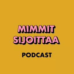 Mimmit sijoittaa Podcast artwork
