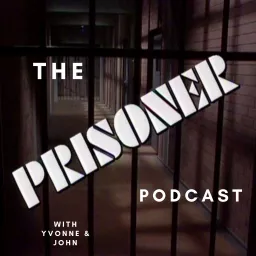 The Prisoner Podcast artwork