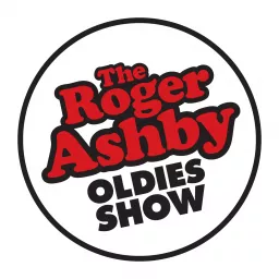 The Roger Ashby Oldies Show Podcast artwork