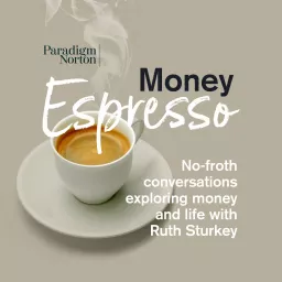 Money Espresso - no-froth conversations exploring money and life Podcast artwork