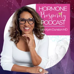 Hormone Prosperity Podcast with Dr. Kyrin Dunston artwork