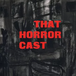 That Horrorcast Podcast artwork