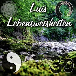Luis' Lebensweisheiten Podcast artwork