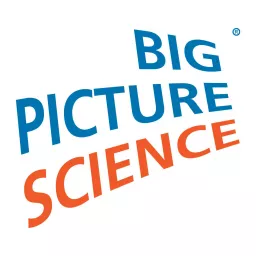 Big Picture Science Podcast artwork