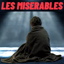 Les Misérables - Victor Hugo Podcast artwork