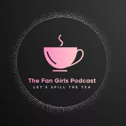 The Fan Girls Podcast artwork