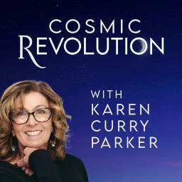 Cosmic Revolution with Karen Curry Parker Podcast artwork