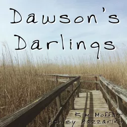 Dawson's Darlings Podcast artwork