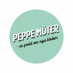 Peppe möter - en podd om nya böcker Podcast artwork