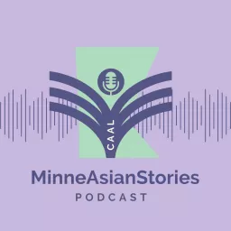 MinneAsianStories Podcast artwork
