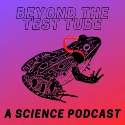 Beyond the test tube: a science podcast artwork
