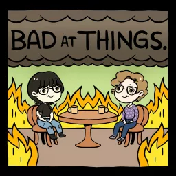 Bad at Things Podcast artwork