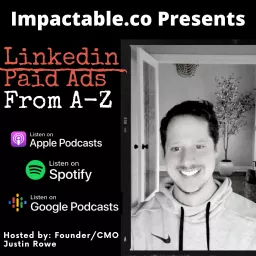 Linkedin Paid Ads - From A to Z by Impactable.com Podcast artwork