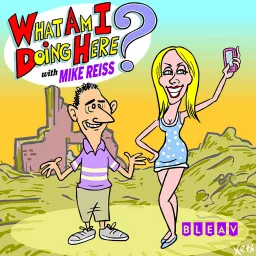 What Am I Doing Here? with Mike Reiss Podcast artwork