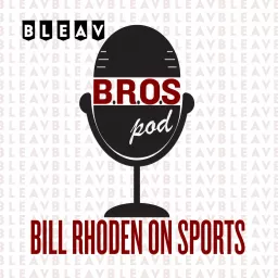 Bill Rhoden On Sports (BROSpod) Podcast artwork