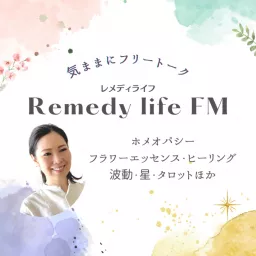 Remedy life FM Podcast artwork