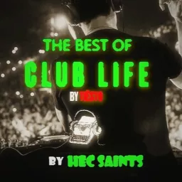 The Best of Club Life by Tiesto...by Hec Saints