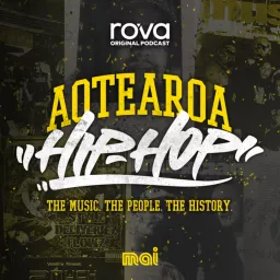 Aotearoa Hip Hop: The Music, The People, The History Podcast artwork