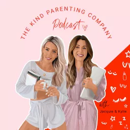 The Kind Parenting Company Podcast artwork