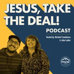 Jesus, Take The Deal! Podcast artwork